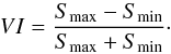 \begin{equation} VI = \frac{S_{\max} - S_{\min}}{S_{\max}+S_{\min}}\cdot \end{equation}