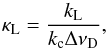 \begin{equation} \kappa_\mathrm{L} = \frac{k_\mathrm{ L}}{k_\mathrm{ c} \Delta\nu_\mathrm{ D}}, \end{equation}