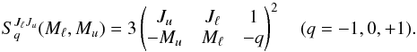 \begin{equation} \label{eq:zeeman_strength} S_q^{J_\ell J_u}(M_\ell,M_u) = 3 \begin{pmatrix} J_u & J_\ell & 1 \\ -M_u & M_\ell & -q \end{pmatrix}^2\quad (q = -1, 0, +1). \end{equation}