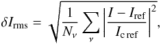 \begin{equation} \label{eq:rms_error} \delta I_\mathrm{ rms} = \sqrt{\frac{1}{N_{\nu}} \sum_{\nu}\left|\frac{I - I_\mathrm{ ref}}{I_\mathrm{ c\, ref}}\right|^2}, \end{equation}