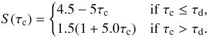 \begin{equation} \label{eq:source_ex3} S(\tau_\mathrm{ c}) = \begin{cases} 4.5 - 5\tau_\mathrm{c} & \text{if}\; \tau_\mathrm{ c} \le \tau_\mathrm{ d}, \\ 1.5 (1 + 5.0\tau_\mathrm{c}) & \text{if}\; \tau_\mathrm{ c} > \tau_\mathrm{ d}. \end{cases} \end{equation}
