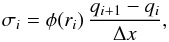 \appendix \setcounter{section}{1} \begin{equation} \label{eq:appa1} \sigma_{i} = \phi(r_{i})\, \frac{q_{i+1} - q_{i}} {\Delta x}, \end{equation}