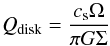 \begin{equation} Q_{\rm disk}=\frac{c_{\rm s} \Omega}{\pi G \Sigma} \end{equation}