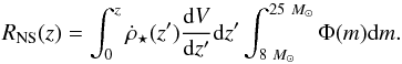 \begin{equation} R_{\text{NS}}(z)=\int^z_0 \dot{\rho}_\star(z') \frac{{\rm d}V}{{\rm d}z'}{\rm d}z' \int^{25~M_\odot}_{8~M_\odot} \Phi(m) {\rm d}m . \end{equation}