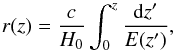 \begin{equation} r(z)=\frac{c}{H_0}\int^z_0\frac{{\rm d}z'}{E(z')}, \end{equation}