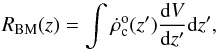 \begin{equation} R_\text{BM}(z)=\int \dot{\rho}^{\rm o}_{\rm c}(z') \frac{{\rm d}V}{{\rm d}z'}{\rm d}z' , \end{equation}