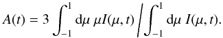 \begin{equation} \label{eq:ani} A(t)=3\int_{-1}^1\df\mu\;\mu I(\mu,t)\left/\int_{-1}^1\df\mu\;I(\mu,t).\right. \end{equation}