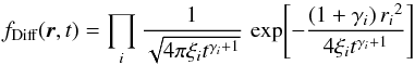 \begin{equation} \label{eq:diff3D} f_{\text{Diff}}(\f r,t)=\prod_i\frac{1}{\sqrt{4\pi\xi_it^{\gamma_i+1}}}\,\exp\!\left[-\frac{\left(1+\gamma_i\right){r_i}^2}{4\xi_it^{\gamma_i+1}}\right] \end{equation}