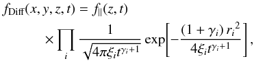 \begin{eqnarray} &&f_{\text{Diff}}(x,y,z,t)=f\pa(z,t)\nonumber\\ &&~~~~~~~~~~~~\times\prod_i\frac{1}{\sqrt{4\pi\xi_it^{\gamma_i+1}}}\exp\!\left[-\frac{\left(1+\gamma_i\right){r_i}^2}{4\xi_it^{\gamma_i+1}}\right], \label{eq:diff3DN} \end{eqnarray}