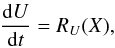 \begin{eqnarray} \label{eq:mol} \frac{{\rm d}U}{{\rm d}t} = R_U(X), \end{eqnarray}