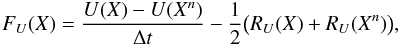 \begin{eqnarray} \label{eq:crank_nicholson} F_U(X) = \frac{U(X) - U(X^n)}{\Delta t} - \frac{1}{2}\big ( R_U(X) + R_U(X^n) \big ), \end{eqnarray}