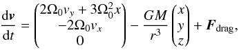 \begin{equation} \frac{\mathrm{d}\vec{v}}{\mathrm{d}t} = \begin{pmatrix} 2\Omega_0 v_y + 3\Omega_0^2x\\ -2\Omega_0v_x\\ 0 \end{pmatrix} -\frac{GM}{r^{3}} \begin{pmatrix} x\\ y\\ z \end{pmatrix} + \vec{F}_\mathrm{drag}, \label{eq:eqofmotion} \end{equation}