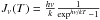 \hbox{$J_\nu(T) = \frac{h\nu}{k}\frac{1}{\exp^{{h\nu}/kT}-1}$}