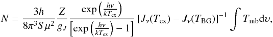 \begin{equation} N = \frac{3h}{8\pi^3 S\mu^2}\frac{Z}{g_J}\frac{\exp{\left(\frac{h\nu}{kT_{\rm ex}}\right)}}{\left[\exp{\left(\frac{h\nu}{kT_{\rm ex}}\right)-1}\right]}\left[J_\nu(T_{\rm ex})-J_\nu(T_{\rm BG})\right]^{-1}\int{T_{\rm mb}{\rm d}\upsilon}, \end{equation}
