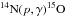 \hbox{${}^{14}\mathrm{N}(p,\gamma){}^{15}\mathrm{O}$}