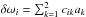 \hbox{$\delta \omega_i = \sum_{k=1}^2 c_{ik} a_k$}
