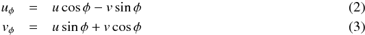 Mathematical equation: \begin{eqnarray} u_\phi & = & u\cos\phi-v\sin\phi \\ v_\phi & = & u\sin\phi+v\cos\phi \end{eqnarray}