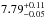 \hbox{$7.79^{+0.11}_{-0.05}$}