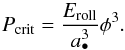 \appendix \setcounter{section}{3} \begin{equation} \label{eq:P_c} P_\mathrm{crit} = \frac{E_{\mathrm{roll}}}{a_\bullet^3}\phi^3. \end{equation}