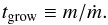 \begin{equation} \label{eq:t_grow} t_\mathrm{grow} \equiv m/\dot{m}. \end{equation}