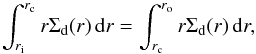 \begin{equation} \label{eq:p_origin} \int_{r_{\rm i}}^{r_{\rm c}} r \Sigma_\mathrm{d}(r) \intd r = \int_{r_{\rm c}}^{r_{\rm o}} r \Sigma_\mathrm{d}(r) \intd r, \end{equation}
