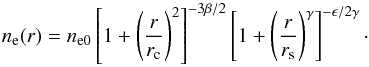 \begin{equation} n_{\rm e}(r) = n_{\rm e0} \left[1+\left(\frac{r}{r_{\rm c}}\right)^2 \right]^{-3 \beta /2} \left[1+\left(\frac{r}{r_{\rm s}}\right)^{\gamma} \right]^{-\epsilon/2 \gamma}\cdot \label{eq:SVM} \end{equation}