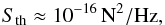\begin{equation} S_{\rm th}\approx 10^{-16}\,\textrm{N}^2/\textrm{Hz},\label{eq:Sth} \end{equation}