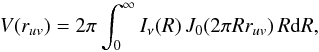 \begin{equation} V(r_{uv}) = 2\pi \int_0^\infty I_\nu(R)\, J_0(2\pi Rr_{uv})\, R{\rm d}R, \label{e:vis} \end{equation}