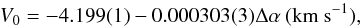 \begin{equation} V_0 = -4.199(1) - 0.000303(3)\Delta\alpha\ ({\rm km~s}^{-1}) , \label{Eq2} \end{equation}