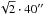 \hbox{$\sqrt{2}\cdot40\arcsec$}