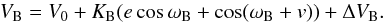 \begin{equation} V_{\rm B}=V_0+K_{\rm B}(e\cos\omega_{\rm B}+\cos(\omega_{\rm B}+v))+\Delta V_{\rm B}.\label{eq:rvBnew} \end{equation}