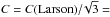 \hbox{$C= C\mathrm{(Larson)}/\!\sqrt{3}=$}