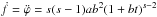 \hbox{$\dot f=\ddot\varphi=s(s-1) a b^2 (1+b t)^{s-2}$}