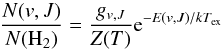 \begin{equation} \frac{N(v,J)}{N({\rm H}_2)} = \frac{g_{v,J}}{Z(T)} {\rm e}^{-E(v,J)/kT_{\rm ex}} \end{equation}