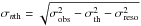 \hbox{$\sigma_{n\rm th}=\sqrt{\sigma_{\rm obs}^2-\sigma_{\rm th}^2-\sigma_{\rm reso}^2}$}