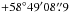 \hbox{$+58\degr49\arcmin08\farcs9$}