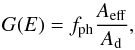 \begin{equation} \label{eq:G} G(E)=f_{\rm ph}\frac{A_{\rm eff}}{A_{\rm d}} , \end{equation}