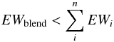 \begin{equation} \label{eq_blend_physic} EW_{\rm blend}<\sum^n_i EW_i \end{equation}