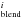 \hbox{$^i_{\rm blend}$}
