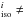 \hbox{$^i_{\rm iso}\ne$}