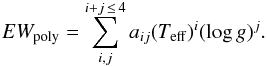 \begin{eqnarray} \label{poly_GCOG} EW_{\rm poly}=\sum_{i,j}^{i+j\,\leq\, 4} a_{ij} (T_{\rm eff})^i (\log g)^j. \end{eqnarray}