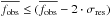 \hbox{$\overline{f_{\rm obs}}\leq(\overline{f_{\rm obs}}-2\cdot\sigma_{\rm res})$}