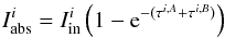 \appendix \setcounter{section}{2} \begin{eqnarray*} I_{\rm abs}^i=I_{\rm in}^i\left(1-{\rm e}^{-(\tau^{i,A}+\tau^{i,B})}\right) \end{eqnarray*}
