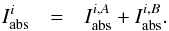 \appendix \setcounter{section}{2} \begin{eqnarray} \label{eq_abs1} I_{\rm abs}^i & = & I_{\rm abs}^{i,A}+I_{\rm abs}^{i,B}. \end{eqnarray}