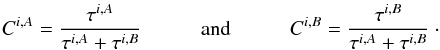 \appendix \setcounter{section}{2} \begin{eqnarray*} C^{i,A}=\frac{\tau^{i,A}}{\tau^{i,A}+\tau^{i,B}} \mbox{\hspace{1cm}and\hspace{1cm}} C^{i,B}=\frac{\tau^{i,B}}{\tau^{i,A}+\tau^{i,B}}\cdot\\ \end{eqnarray*}