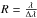 \hbox{$R=\frac{\lambda}{\Delta \lambda}$}