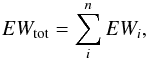 \begin{equation} \label{eq_blend_instr} EW_{\rm tot}=\sum^n_i EW_i, \end{equation}