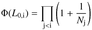 \begin{equation} \Phi(L_{\rm 0,i}) = \prod_{\rm j<i} \left(1+\frac{1}{N_{\rm j}}\right) \label{PhiLF} \end{equation}