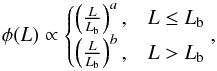 \begin{equation} \phi(L) \propto \begin{cases} \left(\frac{L}{L_{\rm b}} \right)^{a}, & L \leq L_{\rm b} \\ \left(\frac{L}{L_{\rm b}} \right)^{b}, & L> L_{\rm b} \end{cases} \label{lf} , \end{equation}