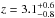\hbox{$z = 3.1^{+0.6}_{-0.8}$}